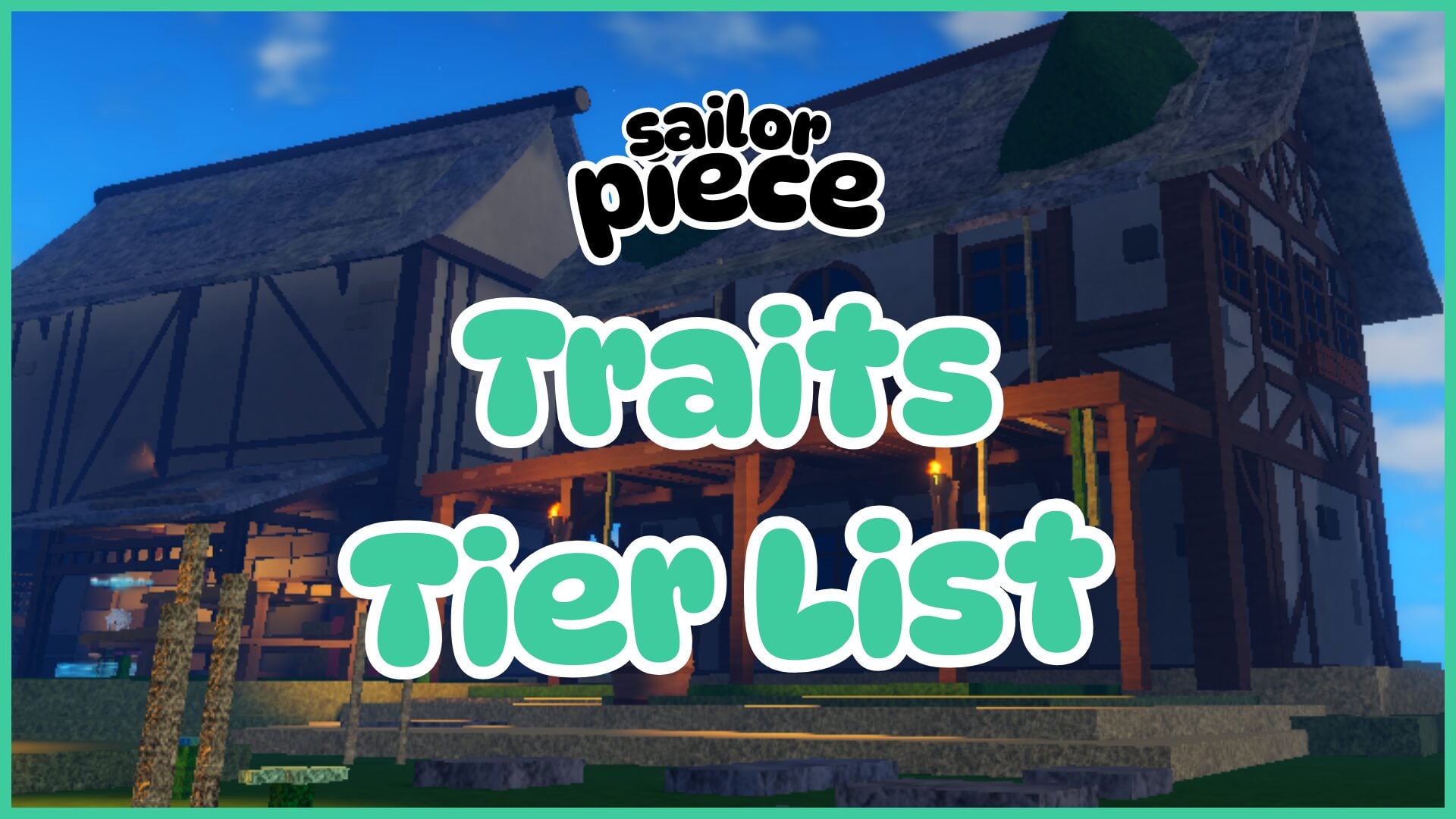 Sailor Piece Traits Ranked: A Guide to the Best Traits