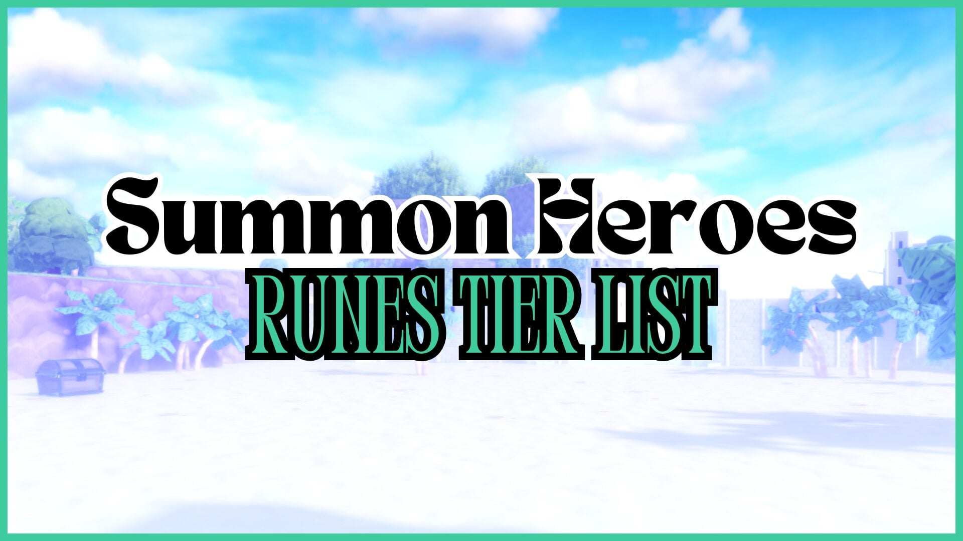 Best Runes for Each Hero in Summon Heroes: Comprehensive Tier List