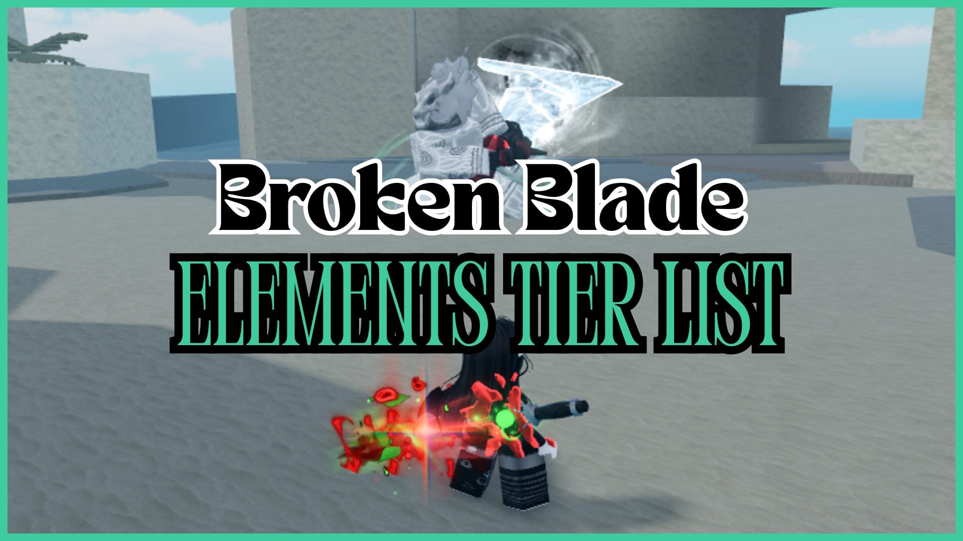 Broken Blade Elements: Tier List and Guide to Obtaining Element Rerolls
