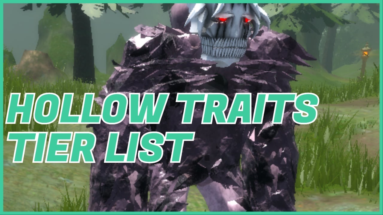 Comprehensive Hollow Traits Tier List for VV Ultimatum