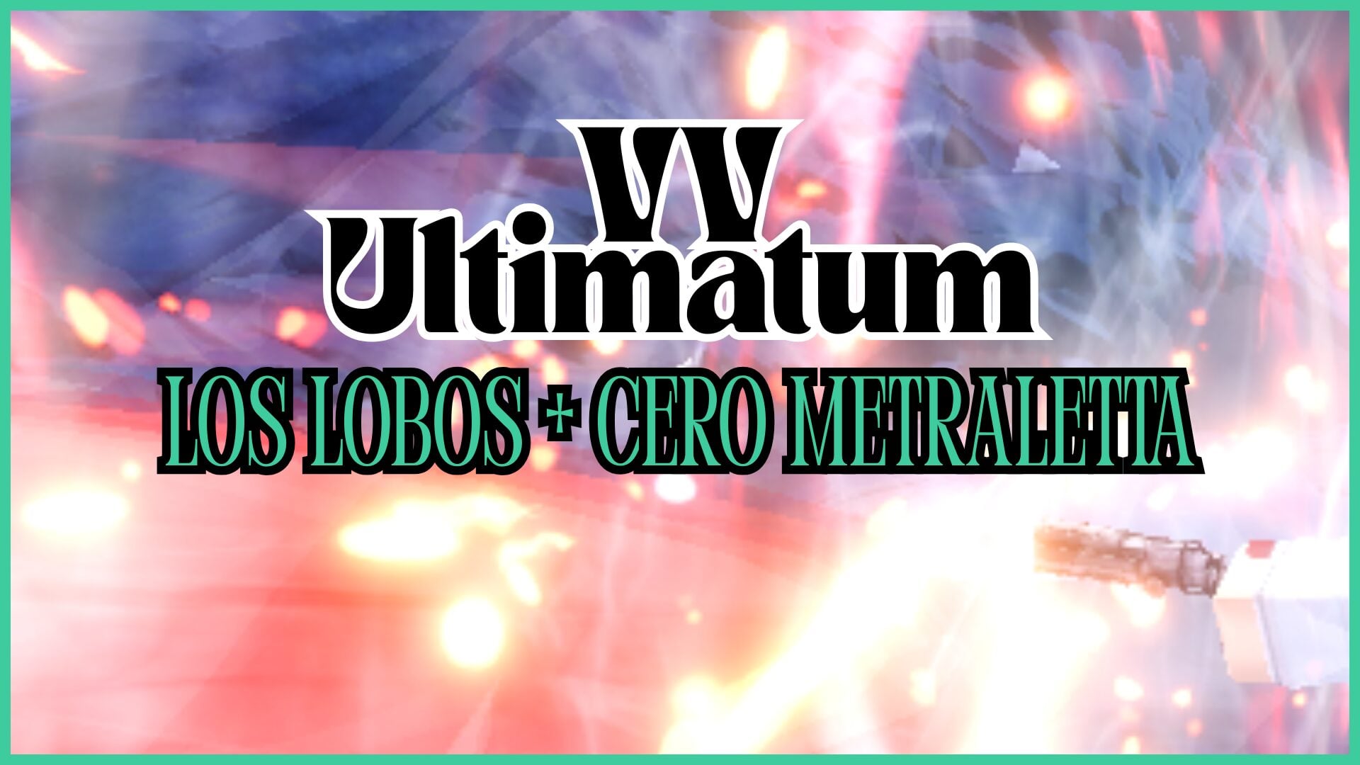 How to Obtain the Cero Metraletta in VV Ultimatum Los Lobos