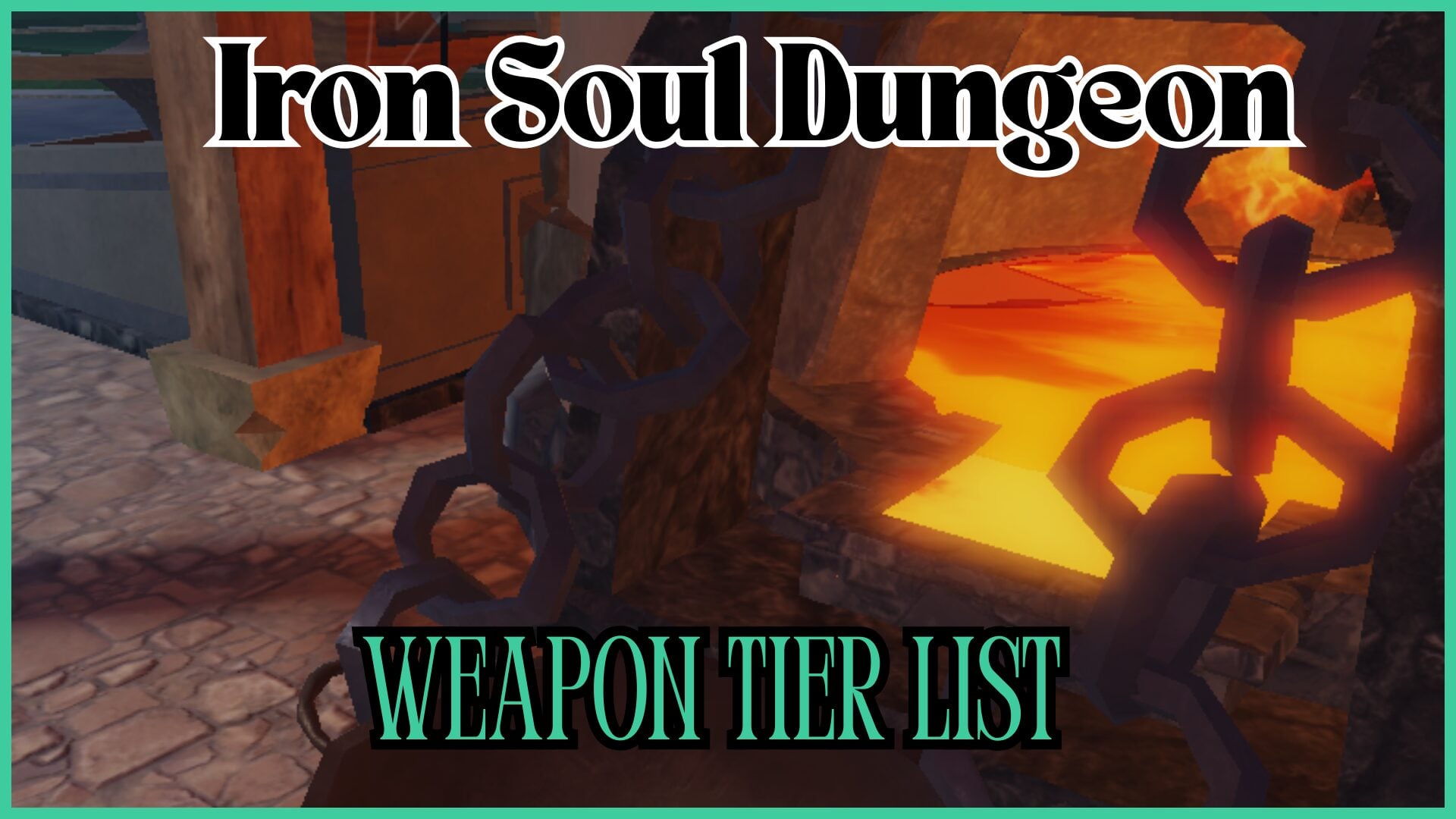 Comprehensive Guide to the Best Weapons in Iron Soul Dungeon