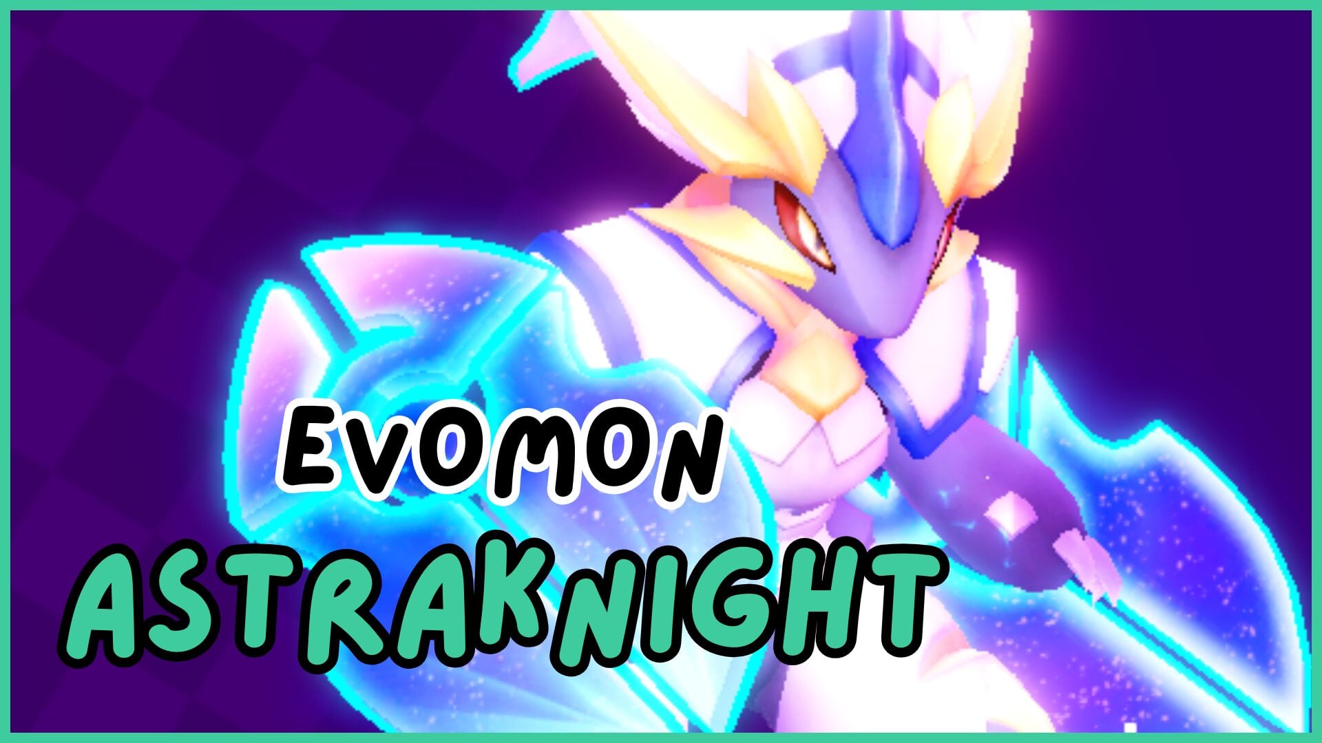 Evomon Astraknight: Strengths, Weaknesses, and Acquisition Guide