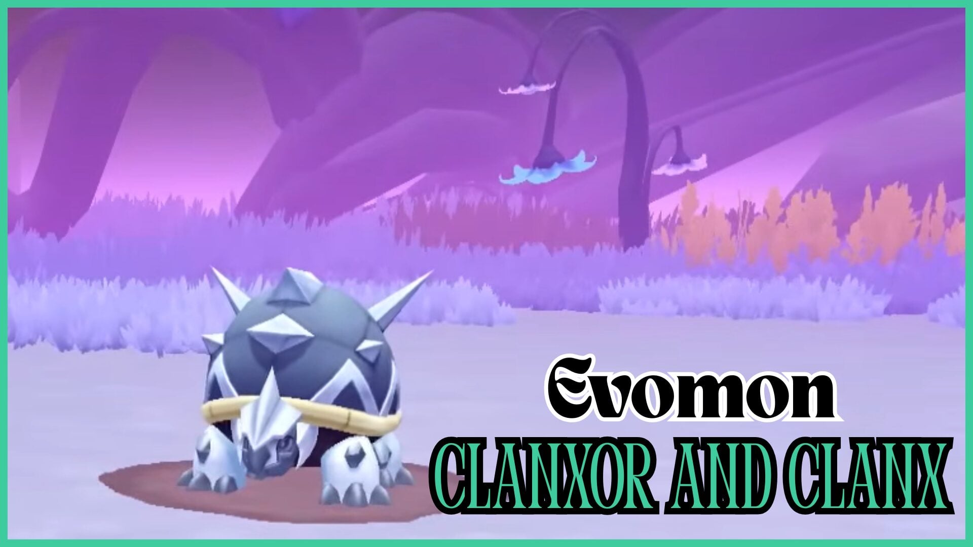 Evomon Clanxor: Overview of Strengths, Weaknesses, and Boss Location Details