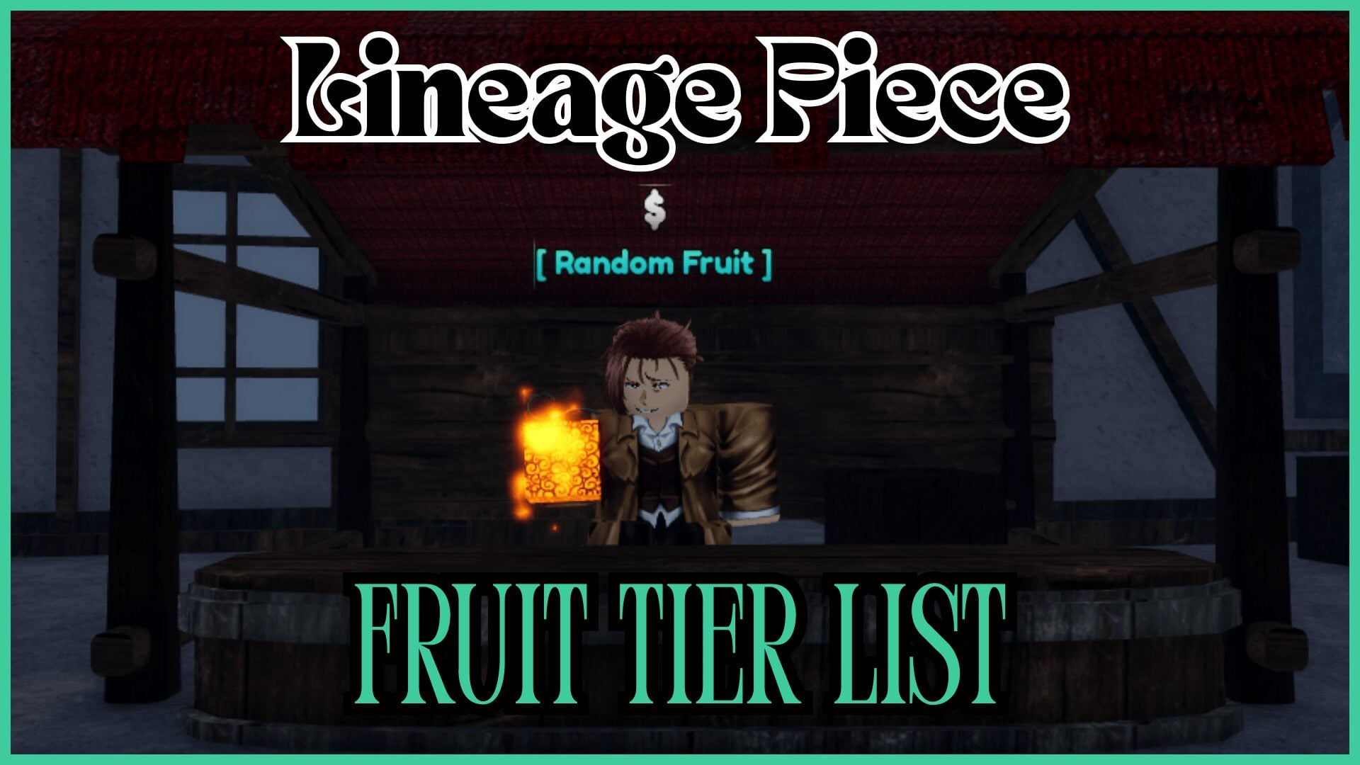 Lineage Piece Fruit Ranking and Drop Rate Guide
