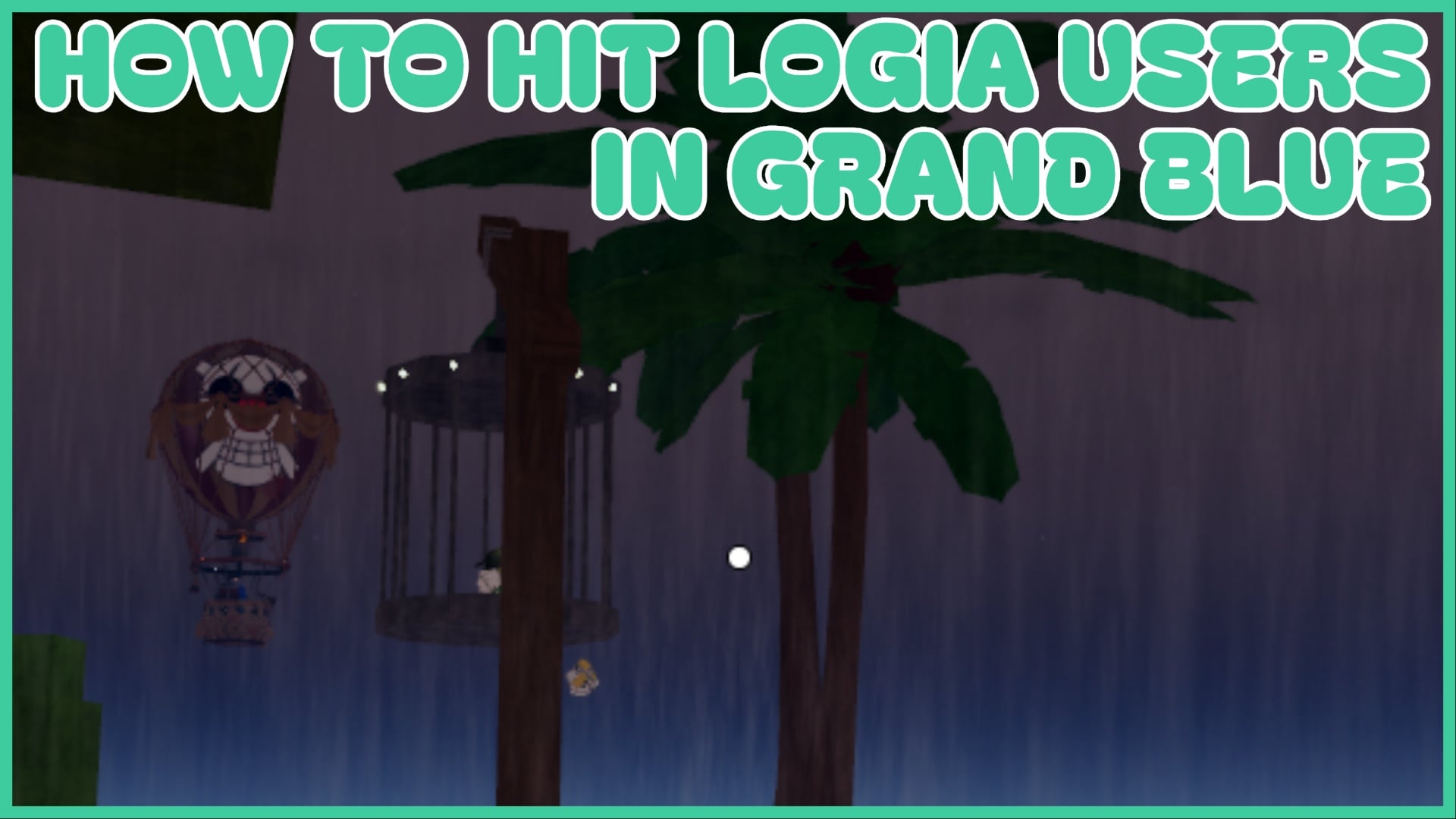 Effective Strategies for Attacking Logia Users in Grand Blue