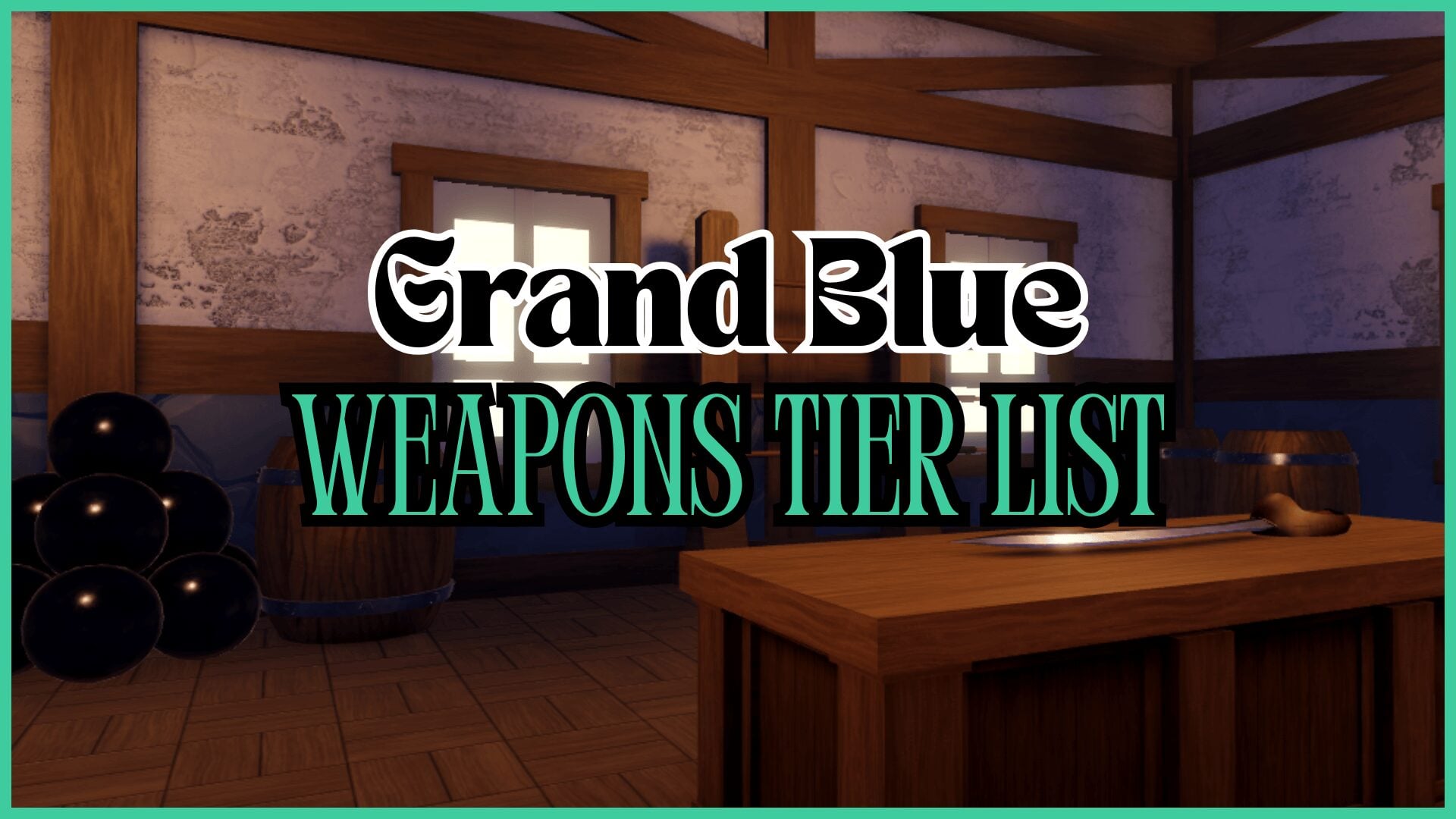 Grand Blue: Ultimate Guide to Best Weapons and Sidearms Tier List