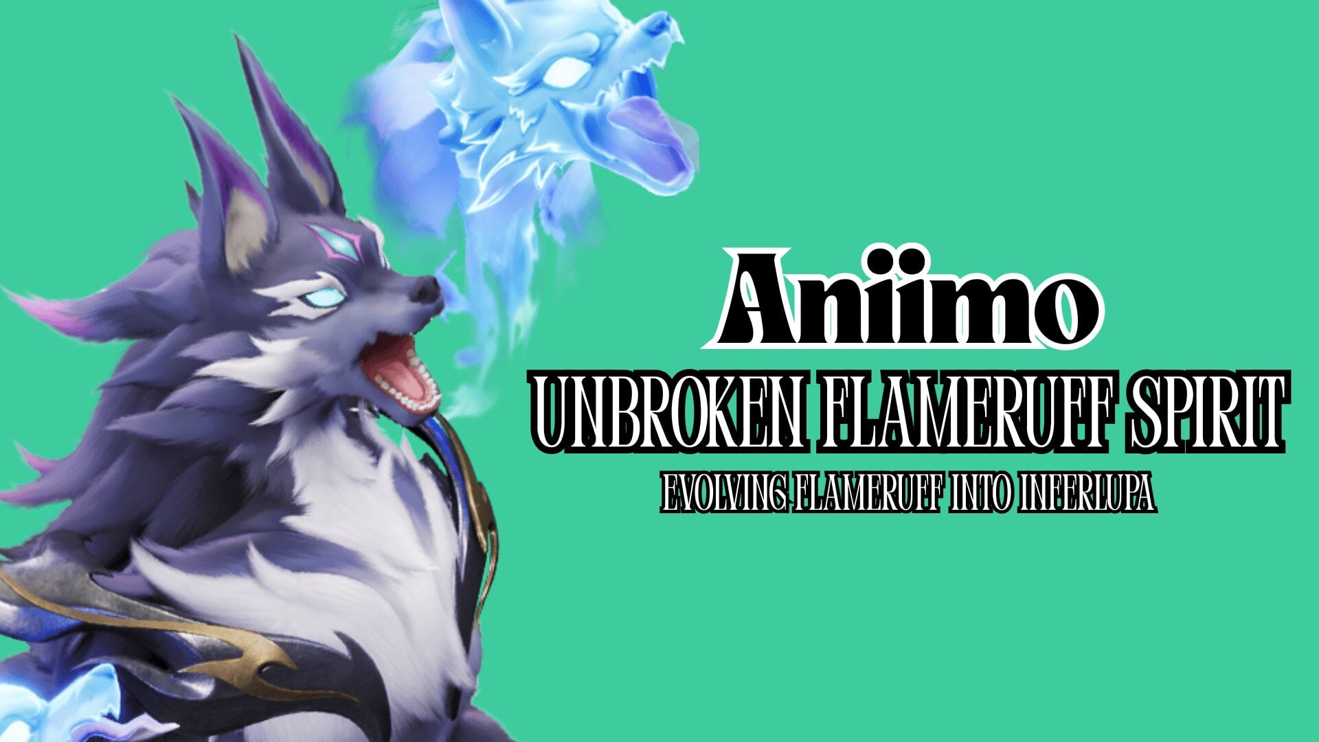 Obtaining the Unbroken Flameruff Spirit in Aniimo
