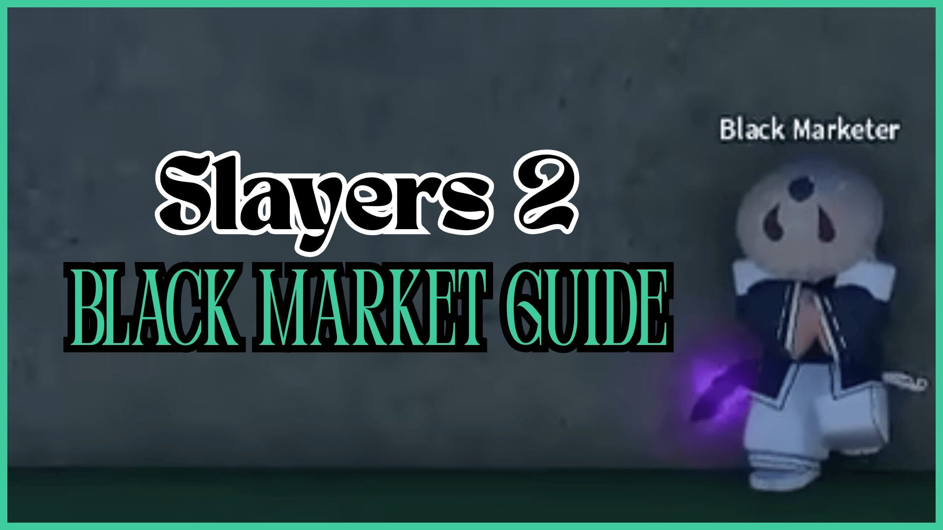 "Slayers 2 Black Market: Locations and Available Stock"