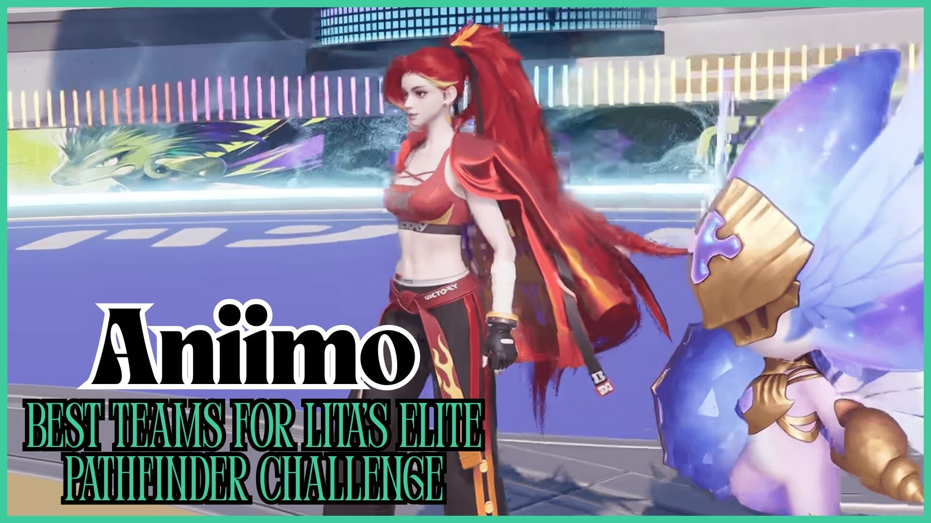 Top Teams for Overcoming Lita’s Pathfinder Challenge in Aniimo