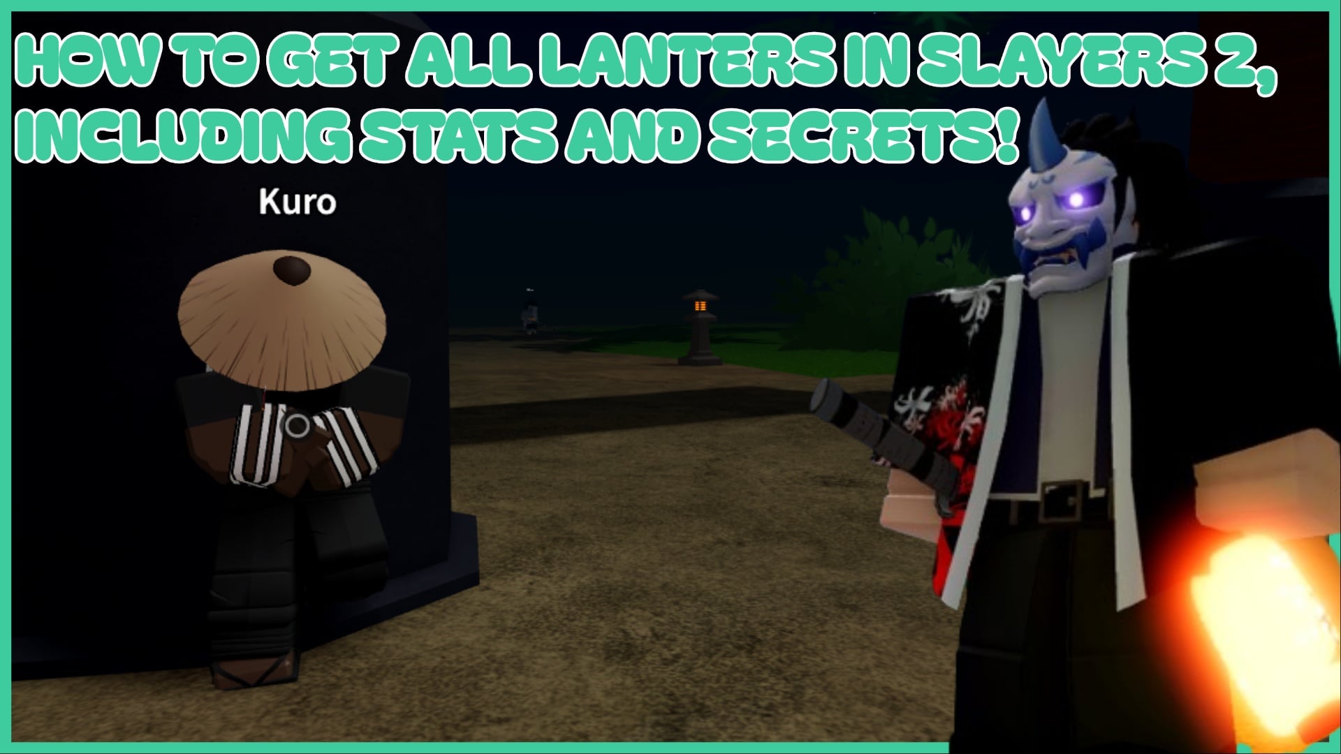 Comprehensive Guide to Obtaining All Lanterns in Slayers 2: Locations, Stats, and Secrets